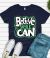 Motivational T-Shirt - 'Believe You Can' - Inspirational Quote Tee for Men & Women - Stay Positive & Confident - Perfect for Casual & Everyday Wear!